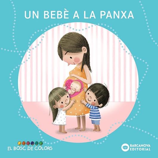 UN BEBÈ A LA PANXA | 9788448957988 | BALDÓ, ESTEL/GIL, ROSA/SOLIVA, MARIA | Llibreria Huch - Llibreria online de Berga 