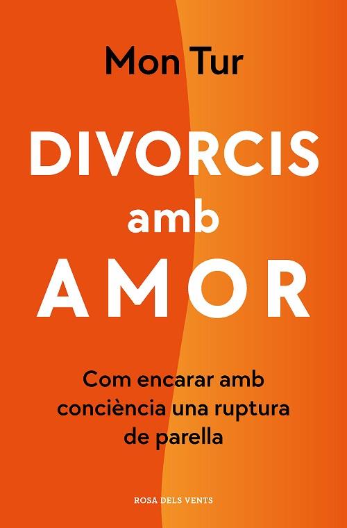 DIVORCIS AMB AMOR | 9788418062254 | TUR, MON | Llibreria Huch - Llibreria online de Berga 