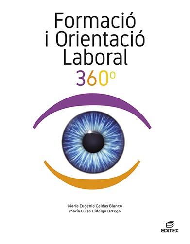 FORMACIÓ I ORIENTACIÓ LABORAL 360° | 9788411344999 | CALDAS BLANCO, MARÍA EUGENIA/HIDALGO ORTEGA, MARÍA LUISA | Llibreria Huch - Llibreria online de Berga 