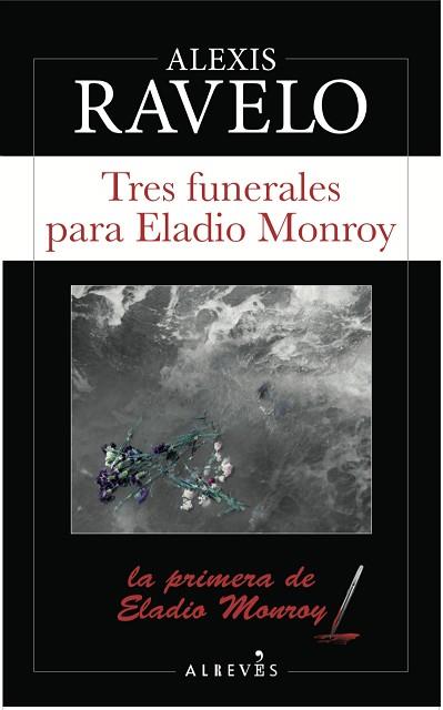 TRES FUNERALES PARA ELADIO MONROY | 9788417077501 | RAVELO, ALEXIS | Llibreria Huch - Llibreria online de Berga 