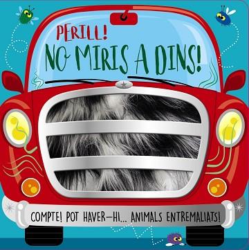 PERILL! NO MIRIS A DINS! | 9788413491851 | GREENING, ROSIE | Llibreria Huch - Llibreria online de Berga 
