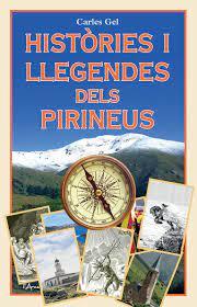 HISTÒRIES I LLEGENDES DELS PIRINEUS | 9788412727227 | GEL RODRÍGUEZ, CARLES | Llibreria Huch - Llibreria online de Berga 