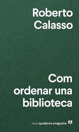 COM ORDENAR UNA BIBLIOTECA | 9788433916471 | CALASSO, ROBERTO | Llibreria Huch - Llibreria online de Berga 
