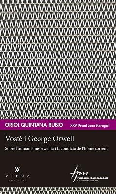 VOSTÈ I GEORGE ORWELL | 9788412024418 | QUINTANA RUBIO, ORIOL | Llibreria Huch - Llibreria online de Berga 