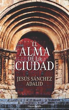 ALMA DE LA CIUDAD EL | 9788417216146 | SÁNCHEZ ADALID, JESÚS | Llibreria Huch - Llibreria online de Berga 