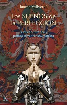 SUEÑOS DE LA PERFECCIÓN, LOS | 9788499889146 | VALLVERDÚ VALLVERDÚ, JAUME | Llibreria Huch - Llibreria online de Berga 