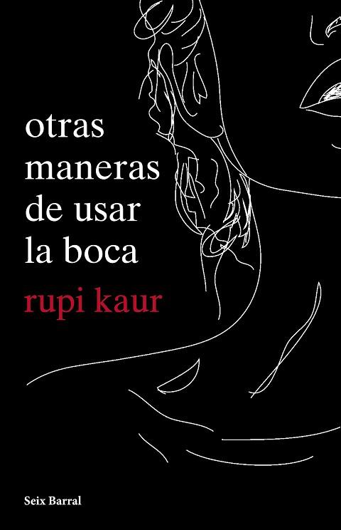 OTRAS MANERAS DE USAR LA BOCA | 9788432234064 | KAUR, RUPI | Llibreria Huch - Llibreria online de Berga 