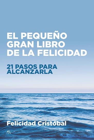 PEQUEÑO GRAN LIBRO DE LA FELICIDAD, EL | 9788418648366 | FELICIDAD CRISTÓBAL | Llibreria Huch - Llibreria online de Berga 