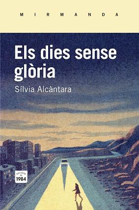 DIES SENSE GLORIA, ELS | 9788415835745 | ALCANTARA I RIBOLLEDA, SILVIA (1944-) [VER TITULOS | Llibreria Huch - Llibreria online de Berga 