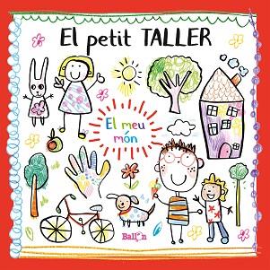 PETIT TALLER - EL MEU MÓN | 9789403212784 | BALLON | Llibreria Huch - Llibreria online de Berga 