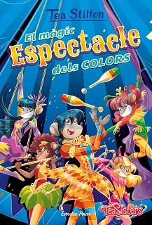 MAGIC ESPECTACLE DELS COLORS,  EL | 9788418443657 | STILTON, TEA | Llibreria Huch - Llibreria online de Berga 