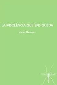 INSOLENCIA QUE ENS QUEDA, LA | 9788412328905 | BROTONS, JAUME | Llibreria Huch - Llibreria online de Berga 