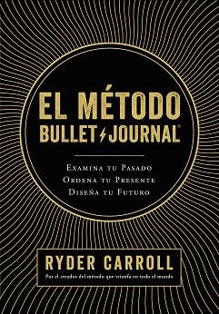 MÉTODO BULLET JOURNAL, EL | 9788408194415 | CARROLL, RYDER | Llibreria Huch - Llibreria online de Berga 