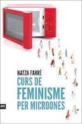 CURS DE FEMINISME PER MICROONES | 9788416154869 | FARRE, NATZA | Llibreria Huch - Llibreria online de Berga 