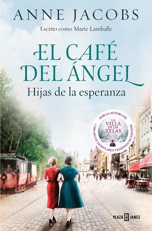 CAFÉ DEL ÁNGEL. HIJAS DE LA ESPERANZA (CAFÉ DEL ÁNGEL 3) | 9788401025488 | JACOBS, ANNE | Llibreria Huch - Llibreria online de Berga 