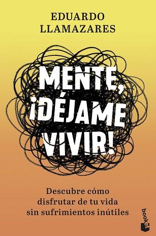 MENTE, ¡DÉJAME VIVIR! | 9788467061390 | LLAMAZARES, EDUARDO | Llibreria Huch - Llibreria online de Berga 
