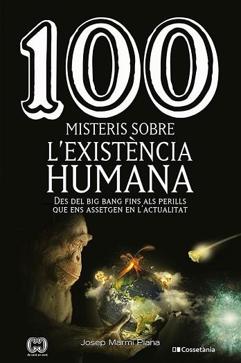 100 MISTERIS SOBRE L'EXISTÈNCIA HUMANA | 9788413560977 | MARMI PLANA, JOSEP | Llibreria Huch - Llibreria online de Berga 
