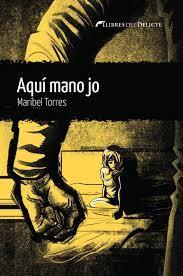 AQUI MANO JO - CAT | 9788412271898 | TORRES, MARIBEL | Llibreria Huch - Llibreria online de Berga 