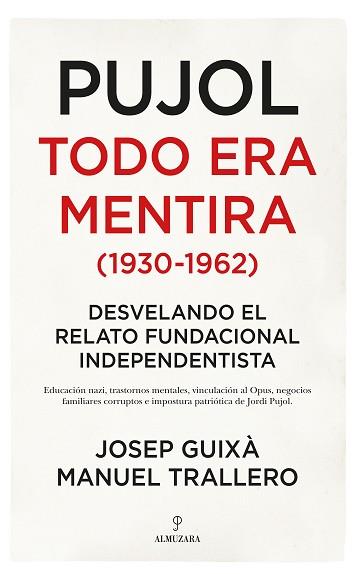 PUJOL: TODO ERA MENTIRA (1930-1962) | 9788417954437 | GUIXA CERDÀ, JOSEP/TRALLERO DE ARRIBA, MANUEL | Llibreria Huch - Llibreria online de Berga 