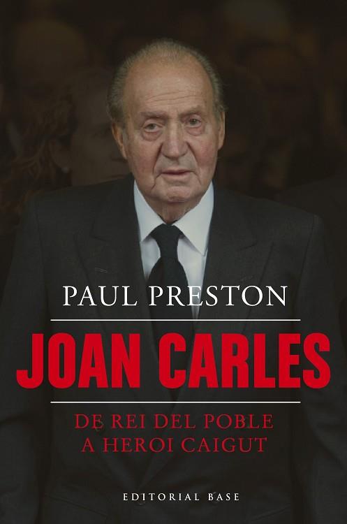 JOAN CARLES I. DE REI DEL POBLE A HEROI CAIGUT | 9788410131040 | PRESTON, PAUL | Llibreria Huch - Llibreria online de Berga 