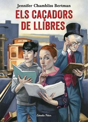 CAÇADORS DE LLIBRES, ELS | 9788491372073 | CHAMBLISS BERTMAN, JENNIFER | Llibreria Huch - Llibreria online de Berga 
