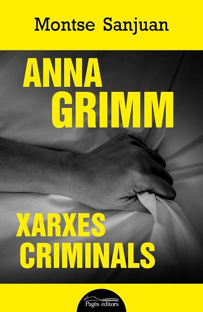 ANNA GRIMM. XARXES CRIMINALS | 9788413033426 | SANJUAN ORIOL, MONTSE | Llibreria Huch - Llibreria online de Berga 