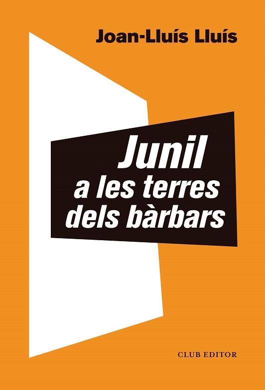 JUNIL A LES TERRES DELS BÀRBARS | 9788473293068 | LLUÍS, JOAN-LLUÍS | Llibreria Huch - Llibreria online de Berga 
