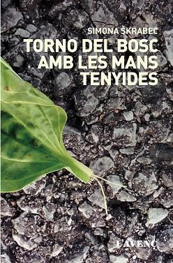 TORNO DEL BOSC AMB LES MANYS TENYIDES | 9788416853281 | SKRABEC, SIMONA | Llibreria Huch - Llibreria online de Berga 