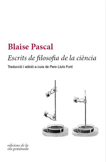 ESCRITS DE FILOSOFIA DE LA CIENCIA | 9788494732201 | PASCAL, BLAISE (1623-1662) [VER TITULOS] | Llibreria Huch - Llibreria online de Berga 