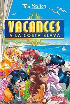 VACANCES A LA COSTA BLAVA | 9788413891439 | STILTON, TEA | Llibreria Huch - Llibreria online de Berga 