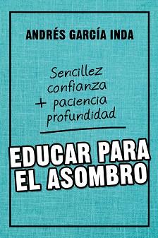 EDUCAR PARA EL ASOMBRO | 9788427141759 | GARCÍA INDA, ANDRÉS | Llibreria Huch - Llibreria online de Berga 