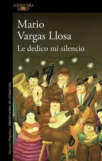 LE DEDICO MI SILENCIO | 9788420476599 | VARGAS LLOSA, MARIO | Llibreria Huch - Llibreria online de Berga 