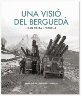VISIO DEL BERGUEDA, UNA | 9788419239303 | X. PEDREALS/A. RUBIO/S. SUSO | Llibreria Huch - Llibreria online de Berga 