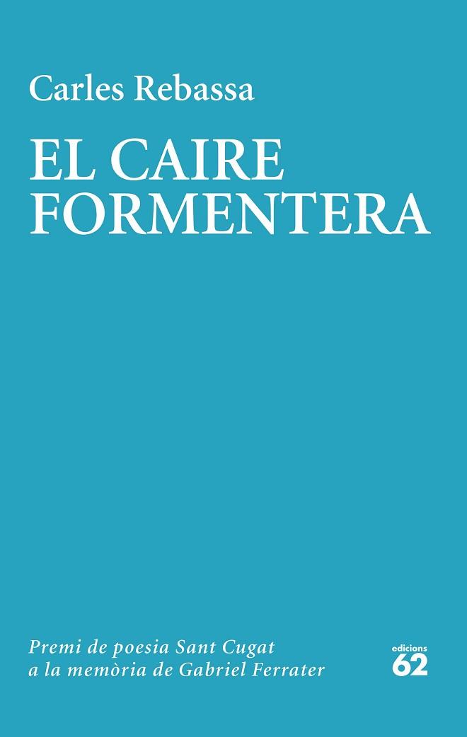 CAIRE FORMENTERA, EL | 9788429780604 | REBASSA, CARLES | Llibreria Huch - Llibreria online de Berga 
