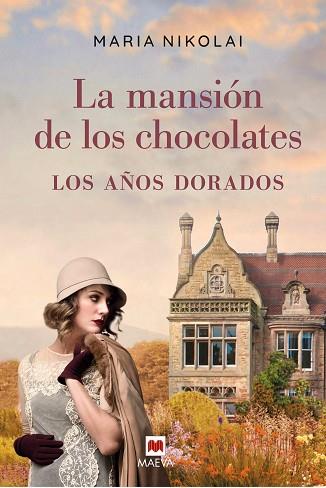 MANSIÓN DE LOS CHOCOLATES, LA - LOS AÑOS DORADOS | 9788418184123 | NIKOLAI, MARIA | Llibreria Huch - Llibreria online de Berga 