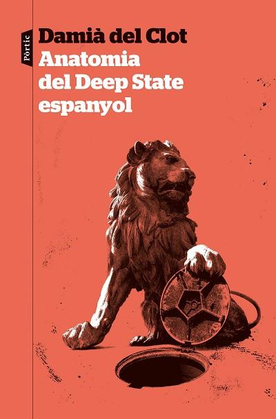 ANATOMIA DEL DEEP STATE ESPANYOL | 9788498095319 | DEL CLOT TRIAS, DAMIÀ | Llibreria Huch - Llibreria online de Berga 