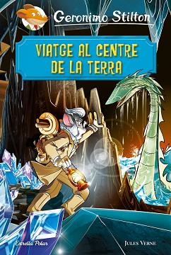 VIATGE AL CENTRE DE LA TERRA | 9788491378723 | STILTON, GERONIMO | Llibreria Huch - Llibreria online de Berga 
