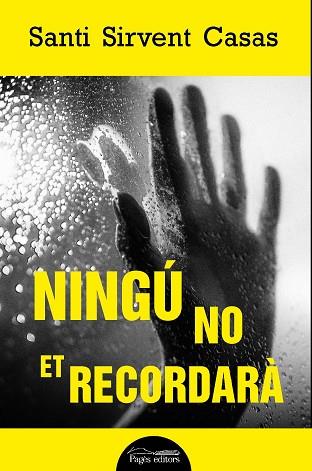 NINGÚ NO ET RECORDARÀ | 9788413035253 | SIRVENT CASAS, SANTI | Llibreria Huch - Llibreria online de Berga 