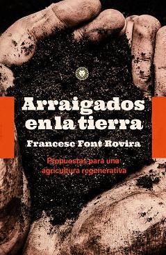 ARRAIGADOS EN LA TIERRA | 9788494913587 | FONT ROVIRA, FRANCESC | Llibreria Huch - Llibreria online de Berga 