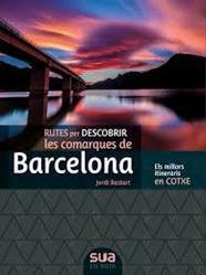 BARCELONA, RUTES PER DESCOBRIR LES COMARQUES | 9788482167381 | Llibreria Huch - Llibreria online de Berga 
