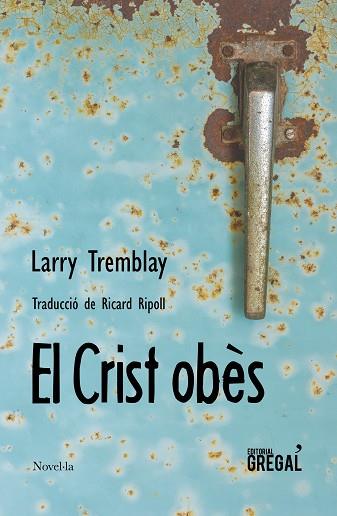 CRIST OBES, EL | 9788417082291 | TREMBLAY, LARRY ; TR. [VER TITULOS] | Llibreria Huch - Llibreria online de Berga 