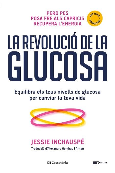 REVOLUCIÓ DE LA GLUCOSA, LA | 9788413562452 | INCHAUSPÉ, JESSIE | Llibreria Huch - Llibreria online de Berga 