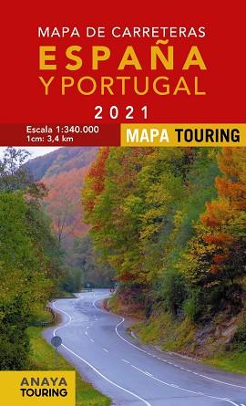 MAPA DE CARRETERAS DE ESPAÑA Y PORTUGAL 1:340.000, 2021 | 9788491583745 | ANAYA TOURING | Llibreria Huch - Llibreria online de Berga 