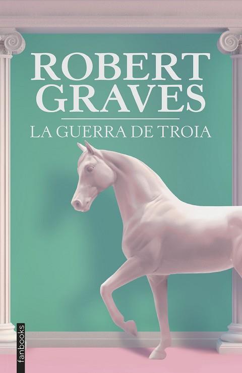 GUERRA DE TROIA, LA | 9788419150165 | GRAVES, ROBERT | Llibreria Huch - Llibreria online de Berga 