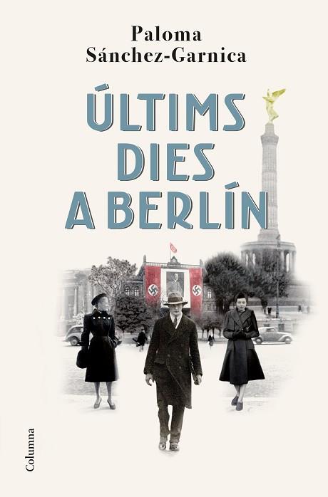 ULTIMS DIES A BERLÍN | 9788466429139 | SÁNCHEZ-GARNICA, PALOMA | Llibreria Huch - Llibreria online de Berga 