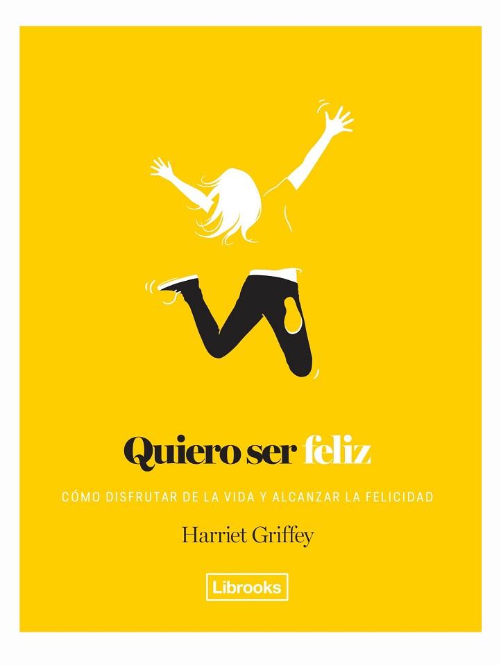 QUIERO SER FELIZ | 9788494957864 | GRIFFEY, HARRIET | Llibreria Huch - Llibreria online de Berga 