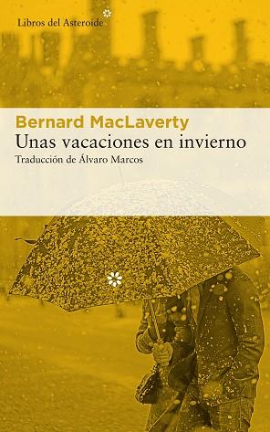 VACACIONES EN INVIERNO, UNAS | 9788417007980 | MACLAVERTY, BERNARD | Llibreria Huch - Llibreria online de Berga 