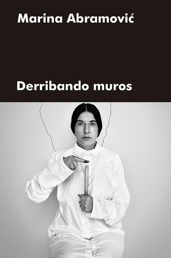 DERRIBANDO MUROS | 9788417893880 | ABRAMOVIC, MARINA | Llibreria Huch - Llibreria online de Berga 