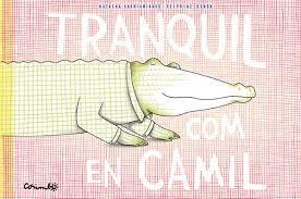 TRANQUIL COM EN CAMIL | 9788484706571 | ANDRIAMIRADO, NATACHA & RENON, DELPHINE | Llibreria Huch - Llibreria online de Berga 