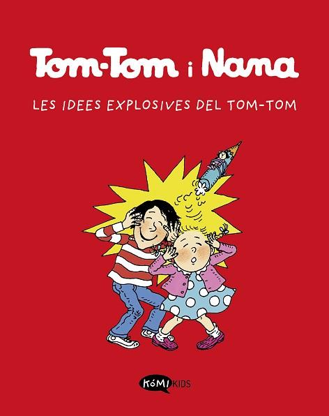 TOM-TOM Y NANA 2. LES IDEES EXPLOSIVES DE TOM-TOM | 9788412399790 | VARIOS AUTORES | Llibreria Huch - Llibreria online de Berga 